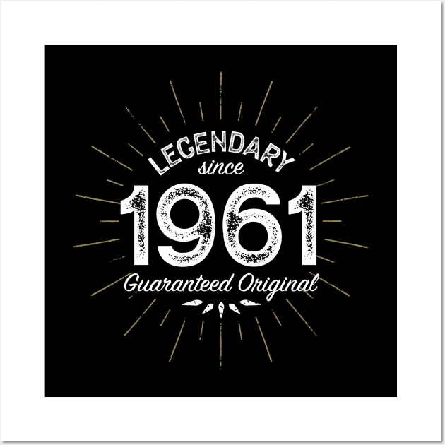 60th Birthday Gift - Legendary since 1961 - Guaranteed Original Wall Art by Elsie Bee Designs